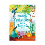 Libro-Cuentos-Clasicos-Para-So-ar-Hace-Miles-1-849566