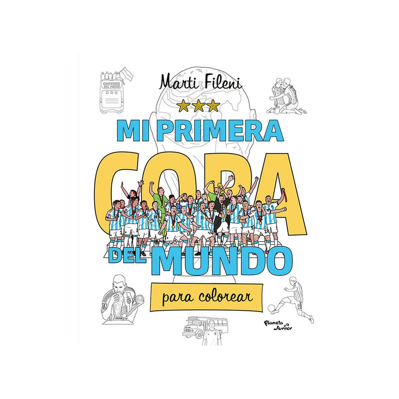 Libro-Mi-Primera-Copa-Del-Mundo-P-colorear-Planeta-Libro-Mi-Primera-Copa-Del-Mundo-P-colorear-Pla-1-997898