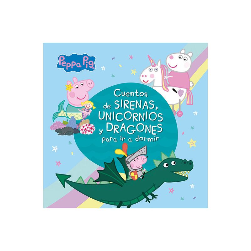 Libro-Peppa-cuentos-De-Sirenas-Y-Unicornios-Prh-Libro-Peppa-cuentos-De-Sirenas-Y-Unicornios-Pr-1-997907