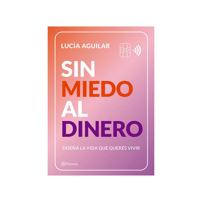 Libro-Sin-Miedo-Al-Dinero-Planeta-1-1019489