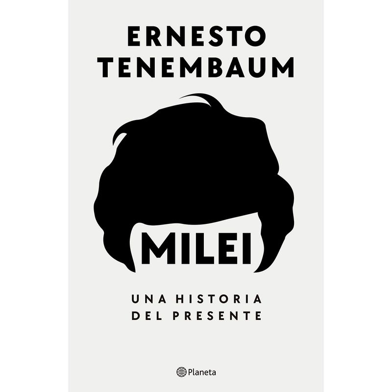 Libro-Milei-Una-Historia-Presente-Planeta-1-1021846