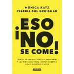 Libro-Eso-No-Se-Come-PRH-Libro-Eso-No-Se-Come-Prh-1-1021849