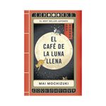 Libro-El-Cafe-De-La-Luna-Llena-Prh-El-Cafe-De-La-Luna-Llena-Prh-1-1036494